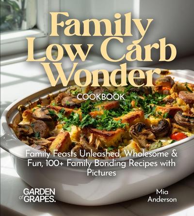 Family Low Carb Wonder Cookbook