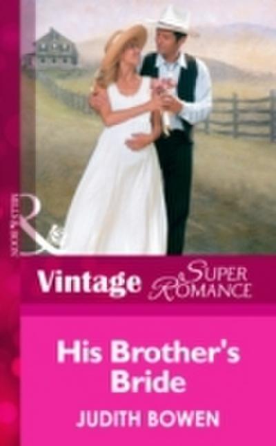 His Brother’s Bride (Mills & Boon Vintage Superromance)