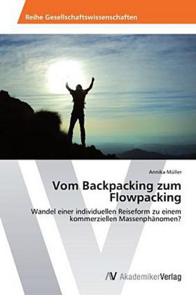 Vom Backpacking zum Flowpacking