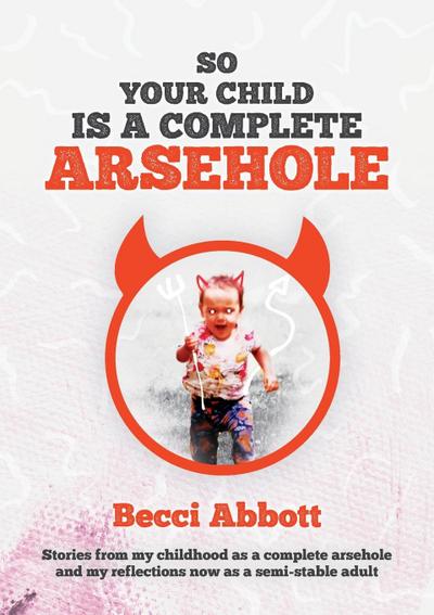 So your child is a complete arsehole