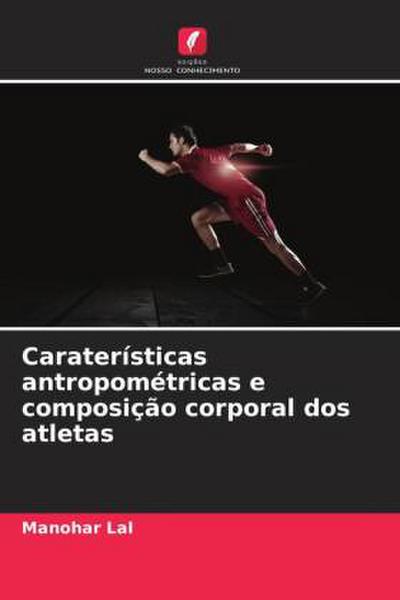 Caraterísticas antropométricas e composição corporal dos atletas