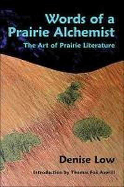 Words of a Prairie Alchemist