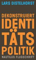 Distelhorst, Identitätspol