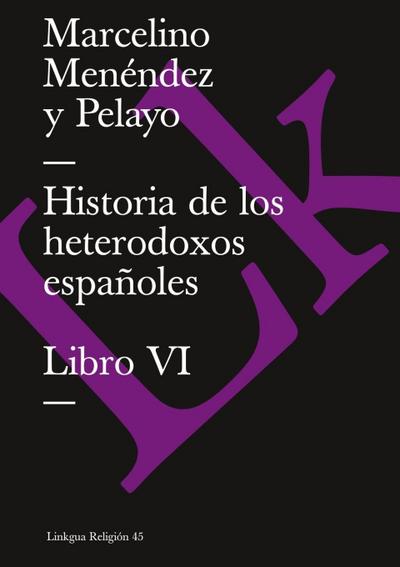 Historia de los heterodoxos españoles