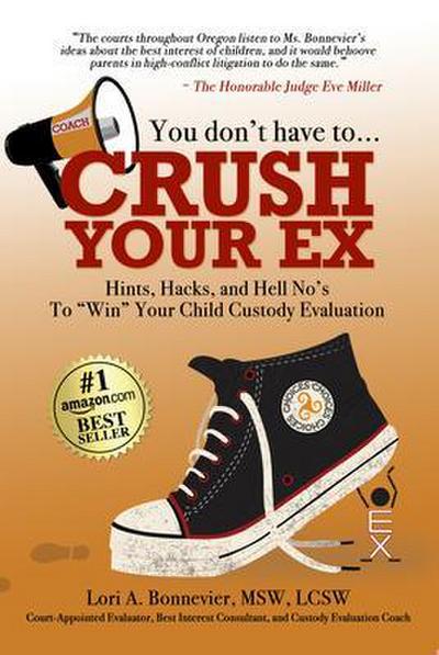 You Don’t Have to Crush Your Ex