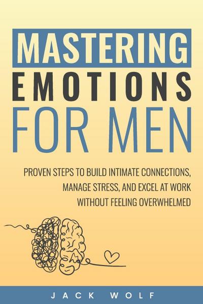 Mastering Emotions for Men