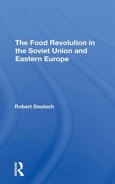 The Food Revolution In The Soviet Union And Eastern Europe