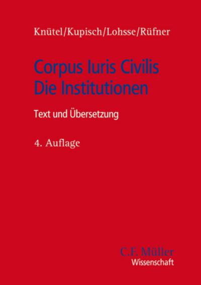 Corpus Iuris Civilis. Die Institutionen
