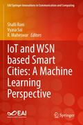 IoT and WSN based Smart Cities: A Machine Learning