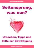 Seitensprung, was nun? - Ursachen, Tipps und Hilfe zur Bewältigung