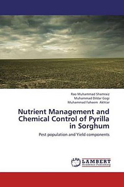 Nutrient Management and Chemical Control of Pyrilla in Sorghum