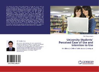 University Students’ Perceived Ease of Use and Intention to Use