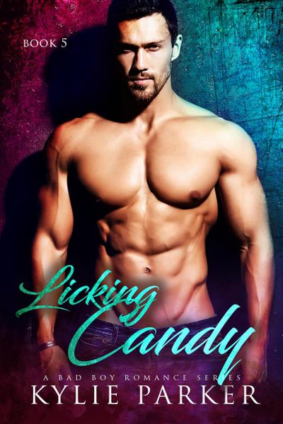Licking Candy: A Bad Boy Romance (Man Candy Series, #5)