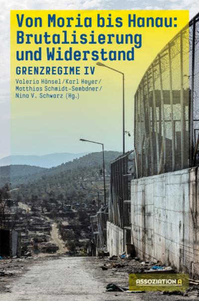 Von Moria bis Hanau - Brutalisierung und Widerstand