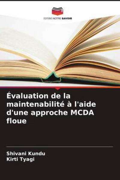 Évaluation de la maintenabilité à l’aide d’une approche MCDA floue