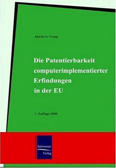 Die Patentierbarkeit computerimplementierter Erfindungen in der EU