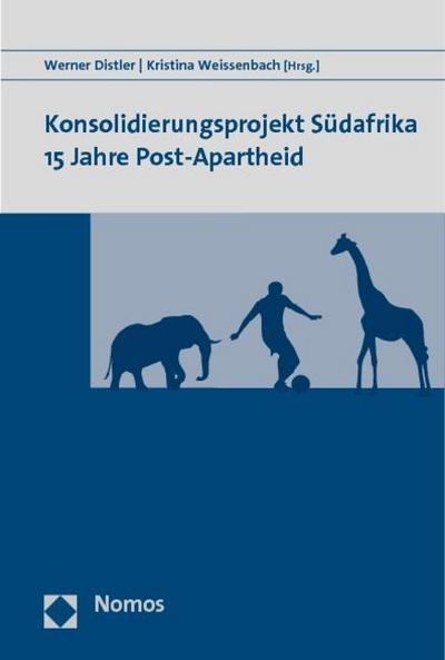 Konsolidierungsprojekt Südafrika 15 Jahre Post-Apartheid