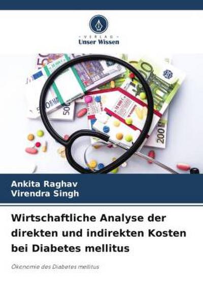 Wirtschaftliche Analyse der direkten und indirekten Kosten bei Diabetes mellitus