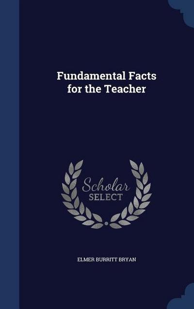 Fundamental Facts for the Teacher