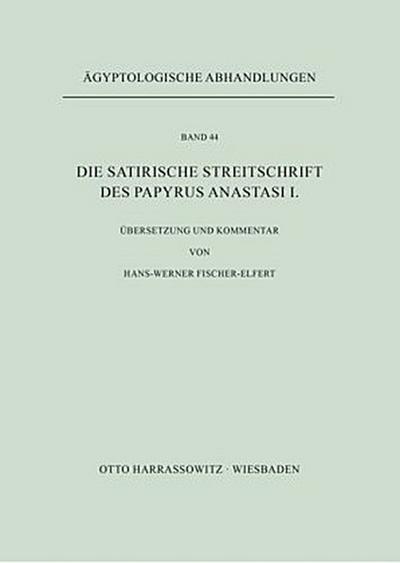 Die Satirische Streitschrift des Papyrus Anastasi I.