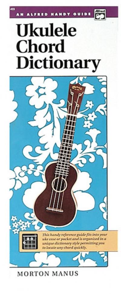 Ukulele Chord Dictionary: Handy Guide (Alfred Handy Guide)