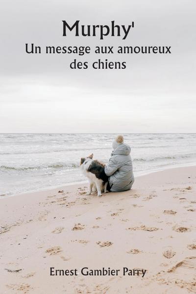 Murphy’  Un message aux amoureux des chiens