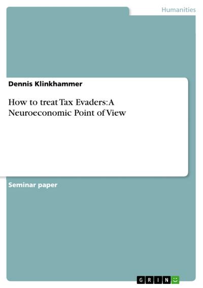 How to treat Tax Evaders: A Neuroeconomic Point of View