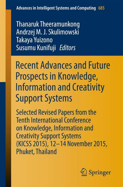 Recent Advances and Future Prospects in Knowledge, Information and Creativity Support Systems