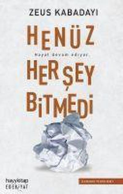 Henüz Her Sey Bitmedi