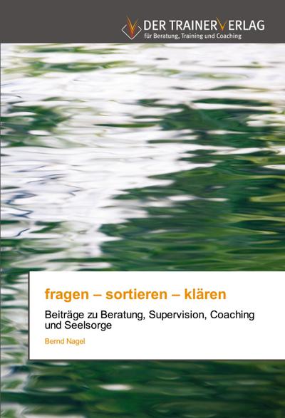 fragen - sortieren - klären