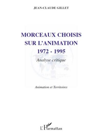 Morceaux choisis sur l’animation 1972-1995 - analyse critiqu