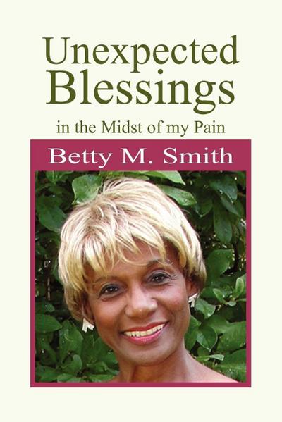 Unexpected Blessings in the Midst of My Pain