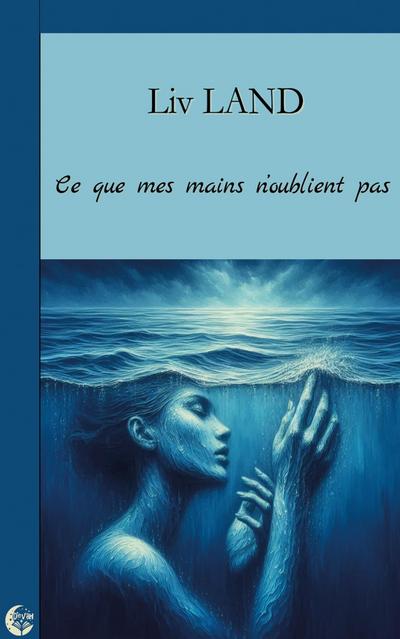 Ce que mes mains n’oublient pas