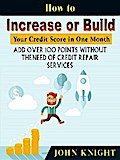 How to Increase or Build Your Credit Score in One Month