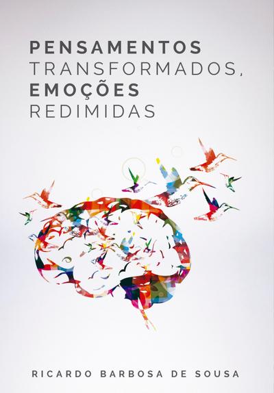 Pensamentos Transformados, Emoções redimidas