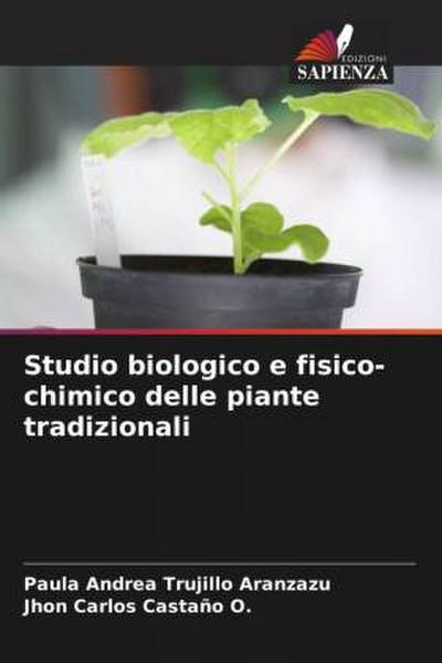 Studio biologico e fisico-chimico delle piante tradizionali
