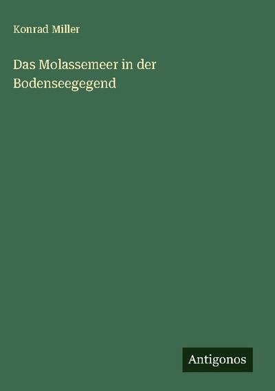 Das Molassemeer in der Bodenseegegend