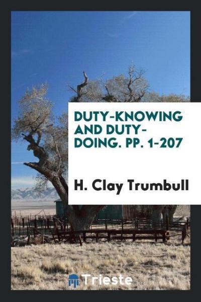 Duty-Knowing and Duty-Doing. pp. 1-207