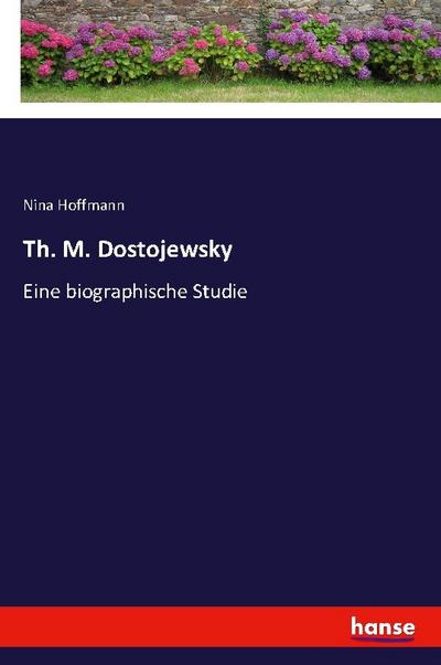 Th. M. Dostojewsky