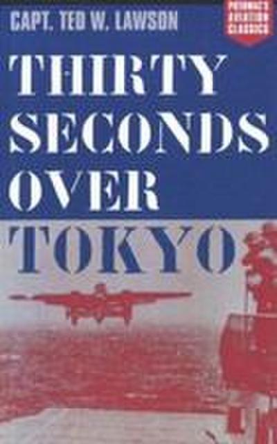 Thirty Seconds Over Tokyo
