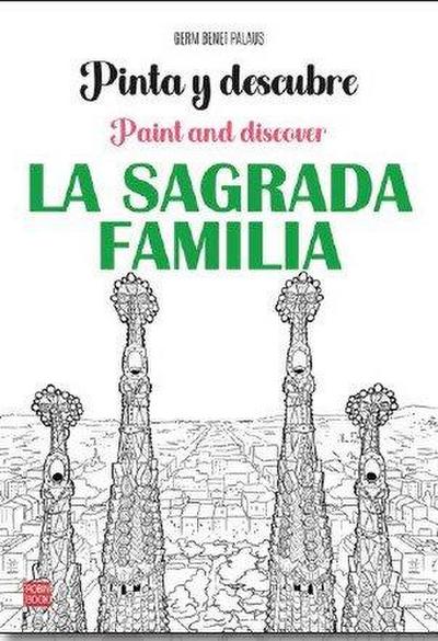 Pinta y descubre la Sagrada Familia: Paint and discover la Sagrada Familia
