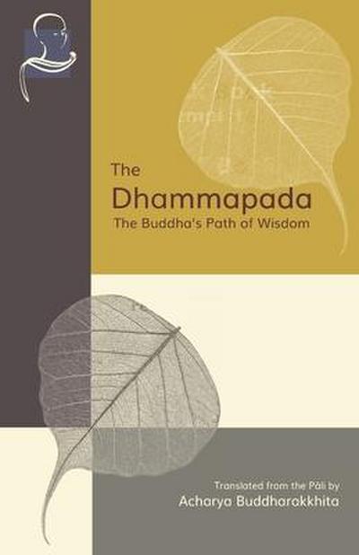 The Dhammapada: The Buddha’s Path of Wisdom