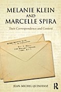 Melanie Klein and Marcelle Spira: Their Correspond