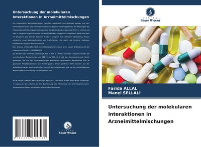 Untersuchung der molekularen Interaktionen in Arzneimittelmischungen