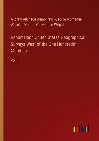 Report Upon United States Geographical Surveys West of the One Hundredth Meridian