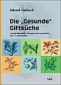 Die ’gesunde’ Giftküche