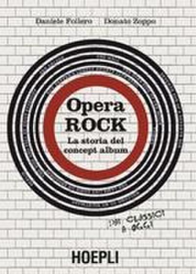 Opera rock. La storia del concept album