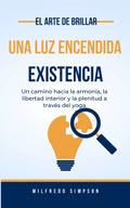 El arte de brillar Una luz encendida Existencia