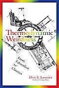 Thermodynamic Weirdness