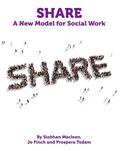 Share - A New Model for Social Work